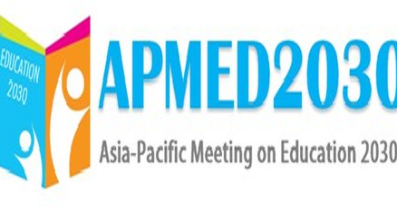 Asia Pacific Meeting on Education 2030 II APMED